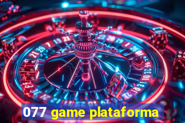 077 game plataforma